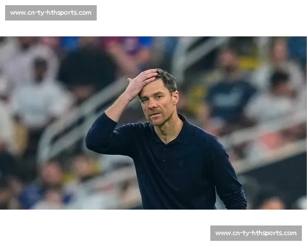 阿隆索直言不满：皇马首秀上半场过于急躁，中场调整显成效