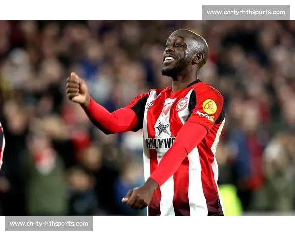 阿森纳、热刺、诺丁汉森林竞逐布伦特福德锋霸维萨，新帅安德鲁斯面临保核心难题